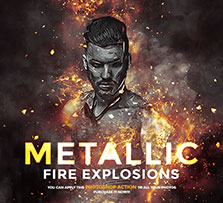 极品PS动作－火爆金刚(含高清视频教程)：Metallic - Fire Explosion PS Action